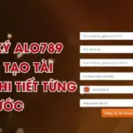 Đăng Ký ALO789 - Cách Tạo Tài Khoản Chi Tiết Từng Bước